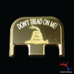 “DON’T TREAD ON ME ” - Brass Glock Rear Slide / Back Plate Cover, Gen 1-5 Models 17-41, 44, 45